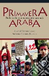 Primavera araba. Dalle rivolte a un nuovo patto nazionale libro