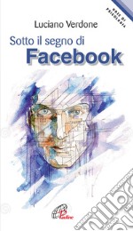 Sotto il segno di facebook libro