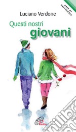 Questi nostri giovani libro