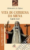 Vita di Caterina da Siena. Legenda maior libro