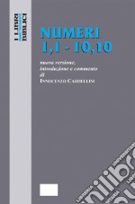 Numeri 1,1 - 10,10. Nuova Versione, introduzione e commento libro