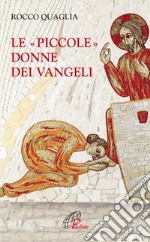 Le piccole donne dei Vangeli libro