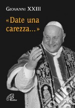 Date una carezza... libro