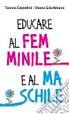 Educare al femminile e al maschile libro