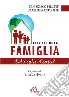 I Diritti della famiglia. Solo sulla carta? libro