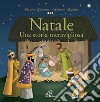 Natale. Una storia meravigliosa libro di Grossetête Charlotte