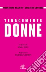 Tenacemente donne