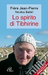 Lo spirito di Tibhirine libro