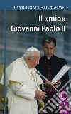 Il mio Giovanni Paolo II libro