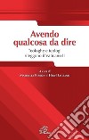 Avendo qualcosa da dire. Teologhe e teologi rileggono il Vaticano II libro