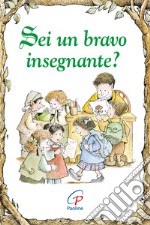 Sei un bravo insegnante? Ediz. illustrata libro