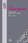Tessalonicesi 1-2. Nuovissima versione, introduzione e commento libro di Fabris Rinaldo