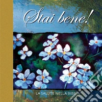 Stai bene! La salute nella Bibbia libro