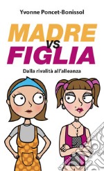 Madre vs figlia. Dalla rivalità all'alleanza