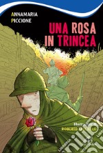 Una rosa in trincea libro