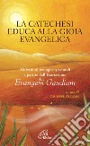 La catechesi educa alla gioia evangelica. Riflessioni teologico-pastorali a partire dall'Esortazione Evangelii Gaudium libro di Alcamo G. (cur.)