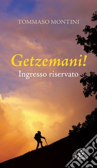Getzemani! Ingresso riservato