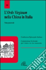 L'Ordo virginum nella Chiesa in Italia. Nota pastorale libro