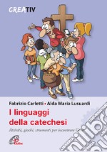 I linguaggi della catechesi libro