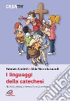 I linguaggi della catechesi libro