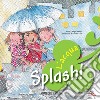 Splash! L'acqua. Prendiamoci cura del nostro pianeta libro di Jiménez Núria Jiménez Empar