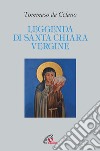 Leggenda di santa Chiara vergine libro di Tommaso da Celano