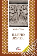 Il libero arbitrio. Testo greco a fronte