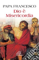 Dio è misericordia libro