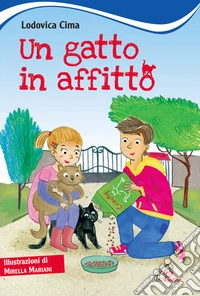 Un gatto in affitto. Ediz. illustrata libro
