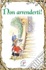 Non arrenderti!