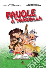 Favole a tracolla. Ediz. illustrata libro