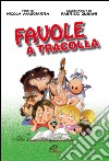 Favole a tracolla. Ediz. illustrata libro