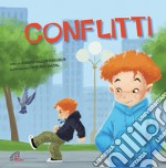 Conflitti. Ediz. illustrata libro