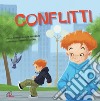 Conflitti. Ediz. illustrata libro