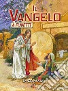 Il Vangelo a fumetti. Da Gesù a Paolo. Ediz. illustrata libro di Alex Ben