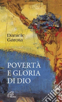 Povertà e gloria di Dio