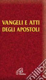 Vangelo e Atti degli Apostoli