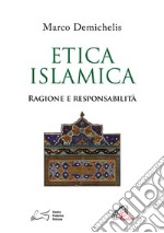 Etica islamica. Ragione e responsabilità