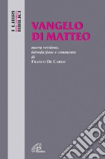 Vangelo di Matteo. Nuova versione, introduzione e commento libro