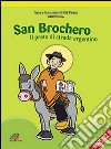 San Brochero. Il prete di strada argentino. Ediz. illustrata libro