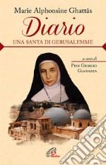 Diario. Una santa di Gerusalemme libro