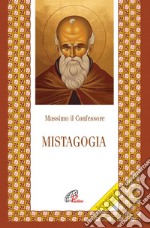 Mistagogia. Testo greco a fronte libro