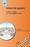 Vultum Dei quaerere. Costituzione apostolica sulla vita contemplativa femminile libro