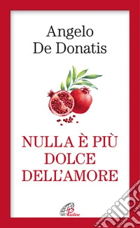 Nulla è più dolce dell'amore