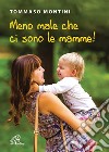 Meno male che ci sono le mamme! libro