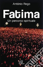 Fatima. Un percorso spirituale libro