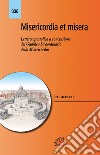 Misericordia et misera. Lettera apostolica a conclusione del Giubileo straordinario della misericordia libro