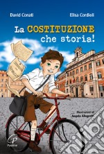 La Costituzione, che storia! Ediz. illustrata libro