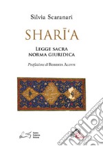 Shari'a. Legge sacra, norma giuridica