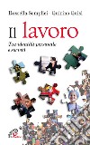 Il lavoro. Tra identità personale e società libro